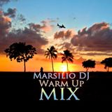 MarsilioDJ Warm Up Mix