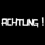 Achtung !
