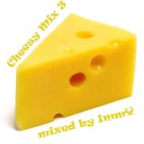 Cheesy Mix 3