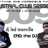 Industrial Club Sessions 009: Tag Set w/DJ Led Manville