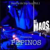PEPINOS -LA SESIÓN DE HIP-HOP.