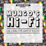 RR Podcast Volume 16: Mungo's Hi-Fi - Cool & Deadly NYE Warm-Up Selection!