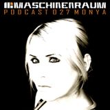Maschinenraum Podcast 027 - Monya