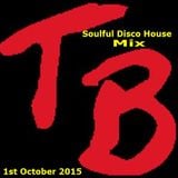 Soulful Disco House Mix 1st oct 2015.