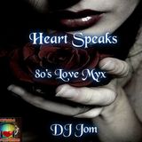 Heart Speaks 80's Love Myx