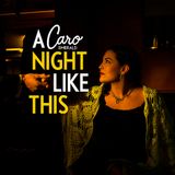 POVESTE CU CÂNTEC > Caro Emerald / A Night Like This (2009)