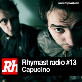 RhymastRadio #13 - Capucino