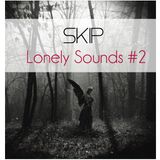 SKIP - LONELY SOUNDS #2