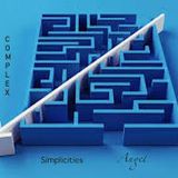 "Complex Simplicities" w/dj @ngel