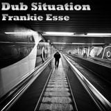 Dub Situation - Frankie Esse
