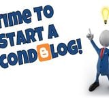 Why You Should Start a Second Blog on Blogger
