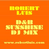 Robert Luis "D&B Sunshine DJ Mix"