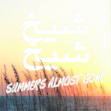 Summer's Almost Gone