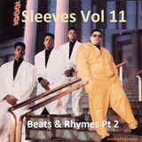 Sleeves Vol 11 - Beats & Rhymes Pt 2