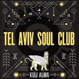 Tel Aviv Soul Club for Kuli Alma