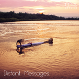 Distant Messages - Chillstep Mix