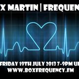 FREQUENCIES 19th July 2013 with Alex Martin
