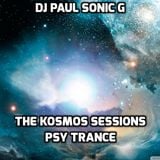 DJ PAUL SONIC G present THE KOSMOS SESSIONS PSY TRANCE