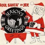 "Soul Santa" by JBX (via Daptone Jukebox Podcast)