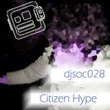 DJSoc 028: Citizen Hype
