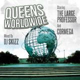 "Queens Worldwide" Starring Large Professor & Cormega Mixed by DJ Skizz