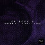 Sampled Radio 05: Brian A & Strict Face