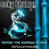 Ecky Thump!- Behind the Bamboo Blinds #004