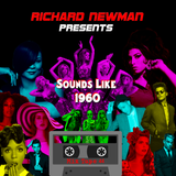 Richard Newman Presents Sounds Like 1960