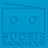 The Duosis Radio Hour 055