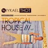 Miykael Thot aka ZMENTA - Tropical House