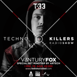 V3NTURYFOX@Techno Killers Radio Show (Special Set MINDTRIP By ARTECH) Dance Machine & Armenia Techno