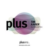 Plus Eins Podcast 011 | Guestmix by Tim Xavier