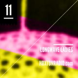 Longwave Ladies Show ELEVEN