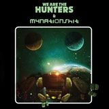 WE ARE THE HUNTERS & Mynationshit