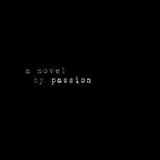 A Novel By Passion