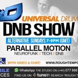 The Universal Drumz DnB Show Live on Rough Tempo 1-11-15 Feat. Parallel Motion & DJ Remixx