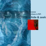 cacao chaos is FAT - hide & seek
