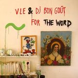 VLE & DJ Bon Goût 'Exclusive Mix for The Word'