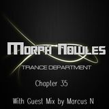 Morph Nowles - Trance Department Chapter 35 Incl. Guest Mix by Marcus N.