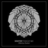MindTrip Podcast 001: Markus Suckut