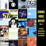 GIMME INDIE ROCK!: The 90's Independent Rock Scene (DISC 4)