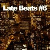 Late Beats #6