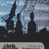 Club Vision Podcast#16 - Toms:due (Anhura rec, Gallery Vox Club - Modena)