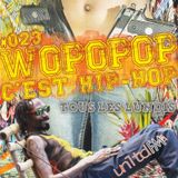 WOPOPOP C'EST HIP-HOP #023