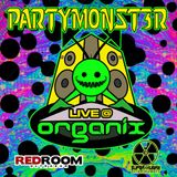 PARTYMoNST3R - LIVE @ ORGANIX at RED ROOM