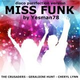 MISS FUNK (The Crusaders, Geraldine Hunt, Cheryl Lynn, Disco Purrfection Version)
