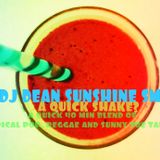 Dean Sunshine Smith - A quick Shake! Beachside toetappers, sunshine soul, tropical reggae