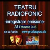 Daca doriti sa ascultati ?... teatru radiofonic la Radio www.prodiaspora.de