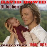 DJ Jochen: David Bowie - Early Years (1966-1978)