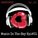 ZANTOBIA- MUSIC IN THE SKY Episode#01-LIVE @Club35 (26/3/2013)